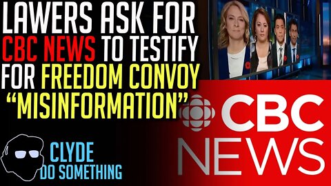 CBC May Have to Testify Over their "Misinformation" about Freedom Convoy - Emergencies Act Inquiry