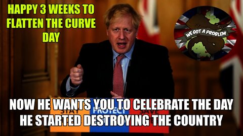 Happy 3 Weeks To Flatten The Curve Day!!! The One Year Anniversary Of UK Lockdowns