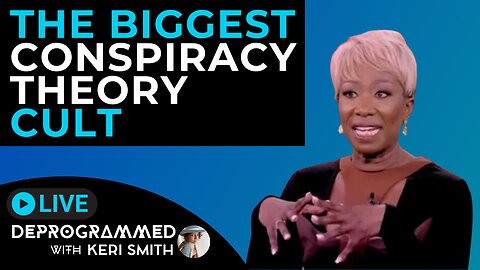 The Left is the Biggest Conspiracy Theory Cult - LIVE Deprogrammed with Keri Smith