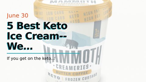 5 Best Keto Ice Cream-- We Attempted Every Ice Cream Out There!