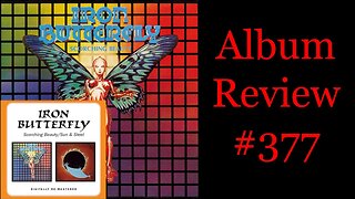 Album Review 377 - Iron Butterfly - Scorching Beauty