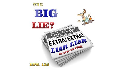 Hello Again Wednesday with Brent Miller Episode 123 The Big Lie