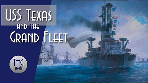 The Great War, USS Texas, and the Grand Fleet