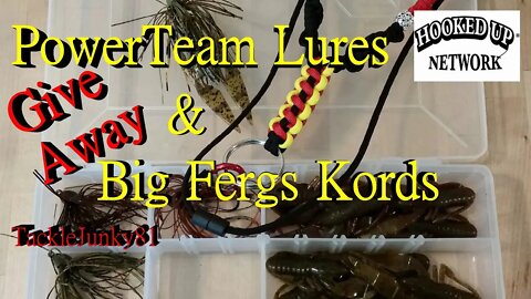 ***CLOSED***PowerTeam Lures & Big Fergs Kordz Give Away (TackleJunky81)