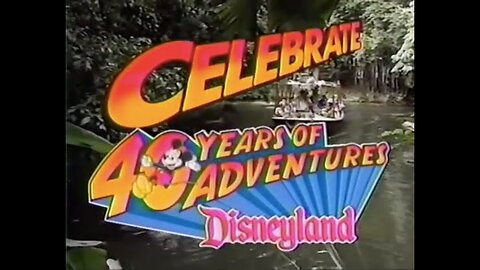Disneyland: Celebrate 40 Years of Adventures (1995)