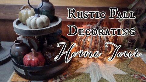 Rustic Fall Decorating Home Tour