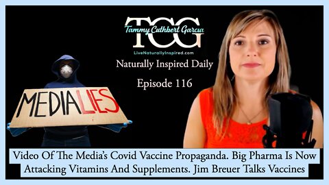 Video Of The Media's Covid Vaccine Propaganda. Big Pharma Attacks Vitamins And Supplements.