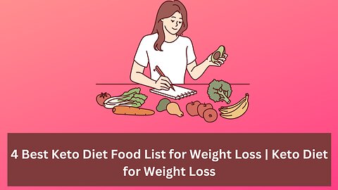 4 Best Keto Diet Food List for Weight Loss | Keto Diet for Weight Loss