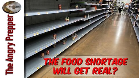 The Food Shortage Will Get Real?