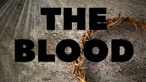 The Life-Giving Power of the Blood of Jesus - A Communion Message