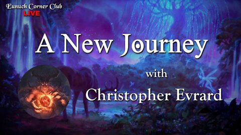 Eunuch Corner Club 66 - A New Journey with Christopher Evrard