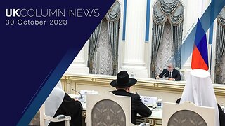 UK Column News - 30th October 2023