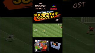 AS MELHORES TRILHAS DO SUPER NINTENDO DE TODOS OS TEMPOS-International Superstar Soccer- #10