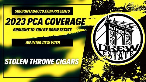 PCA 2023: Stolen Throne Cigars