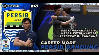 FIFA 22 CAREER MODE PERSIB | ROUNDS OF 32 PIALA INDONESIA LEG 2 #47
