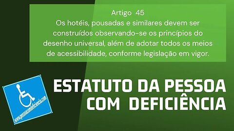 Estatuto da Pessoa com Deficiência - Artigo 45. Os hotéis, pousadas e similares