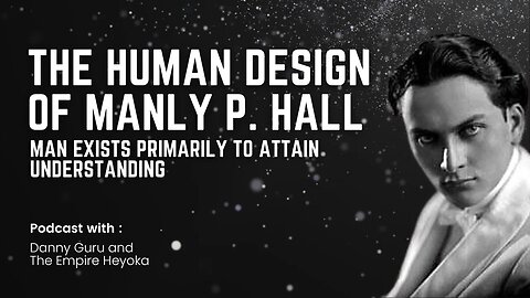 The Human Design of Manly P Hall