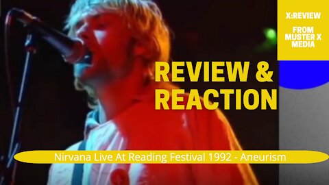 Review and Reaction: Nirvana - Aneurysm (Live At The Reading Festival)