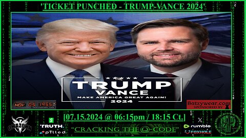 "CRACKING THE Q-CODE" - 'TICKET PUNCHED - TRUMP-VANCE 2024'