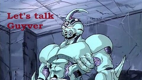 Episode 5: Reviewing Guyver Episodes 21 - 26