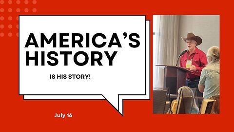 America's History is His Story (July 16)