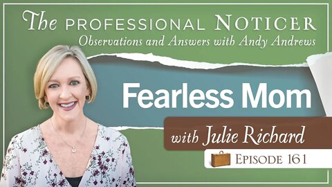 Fearless Mom with Julie Richard