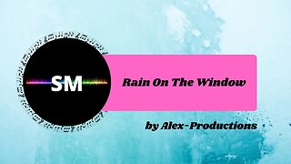 Rain On The Window by Alex-Productions - No Copyright Music