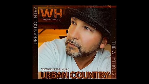 The Whythouse - "Urban Country" Northern Rebel Music - Official Music Video