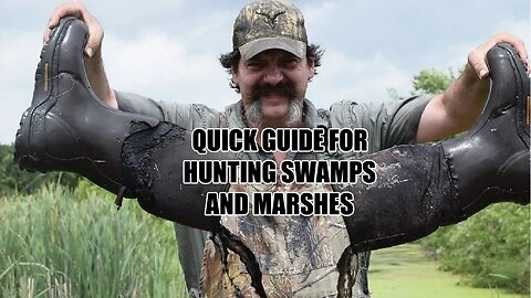 Quick Guide for Hunting Swamps and Marshes with Dan Infalt