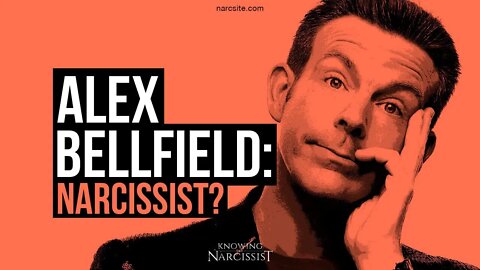 Alex Belfield : Narcissist?