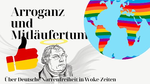 Arroganz und Mitläufertum - Über deutsche Narrenfreiheit in Woke-Zeiten