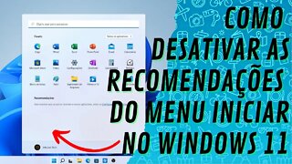 COMO DESATIVAR AS RECOMENDAÇÕES DO MENU INICIAR NO WINDOWS 11