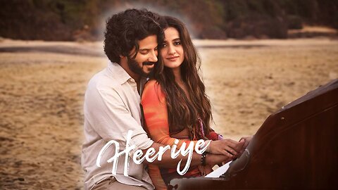 Heeriye Song | Bollywood Romantic Song