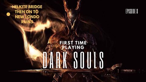 First Time Playing Dark Souls ep 8 Helkite Bridge and New Londo Ruins