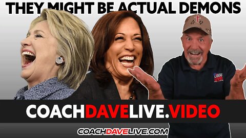 Coach Dave LIVE | 4-11-2022 | THEY MIGHT BE ACTUAL DEMONS