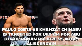 PAULO COSTA VS KHAMZAT CHIMAEV IS TARGETED FOR UFC 294 ABU DHABI?ROMAN DOLIDZE VS IKRAM ALISKEROV!?!