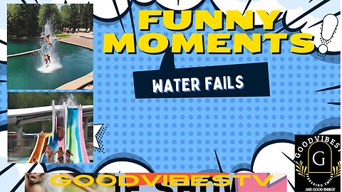 Video About Funny Water Fails