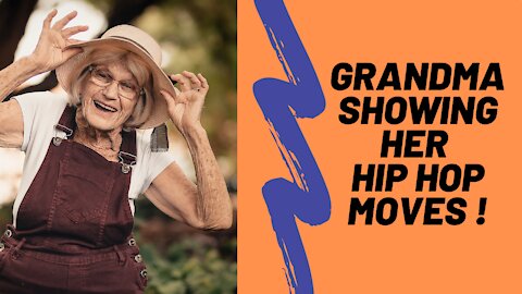Grandma Showing Her Hip Pop Moves !