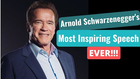 Most Inspiring Speech of Arnold Schwarzenegger (Full Speech)
