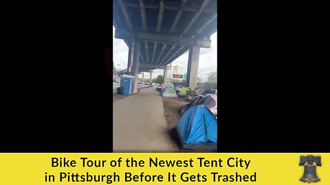 Bike Tour of the Newest Tent City in Pittsburgh Before It Gets Trashed
