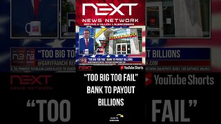 “Too Big Too Fail” Bank To Payout BILLIONS #shorts