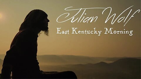 Julian Wolf - "East Kentucky Morning" Living Sound Delusions Studios - Official Music Video