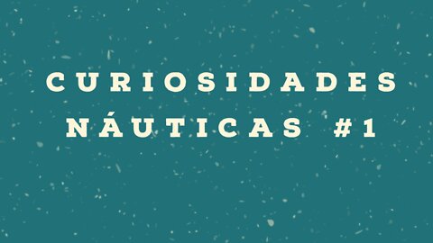 Curiosidades Nauticas #1