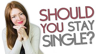 Is STAYING SINGLE The Best Option? Why Many Men Choose To STAY SINGLE!