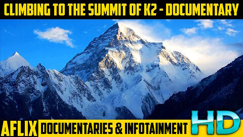 CLIMBING TO THE SUMMIT OF K2 - Documentary