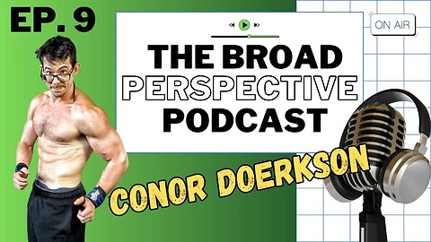 The Broad Perspective Podcast - Ep. 9 | Conor Doerkson | Running A Martial Arts School