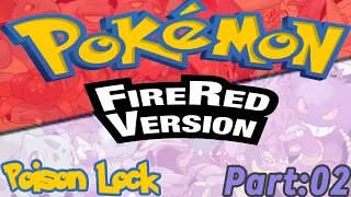 Pokemon FireRed Part:02