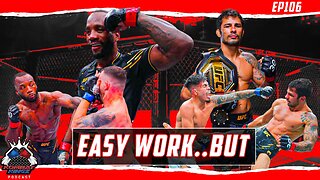 Leon Edwards Gets An Easy Win | Pantoja And Still | MVP Signs To The UFC | EP106