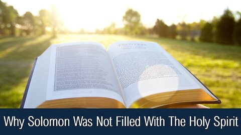 Why Solomon Was Not Filled With The Holy Spirit - Deuteronomy 17:15-20