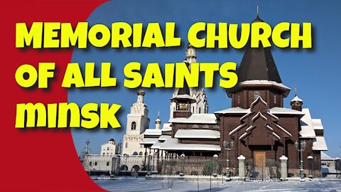 MEMORIAL CHURCH OF ALL SAINTS IN MINSK - 17TH JANUARY 2021